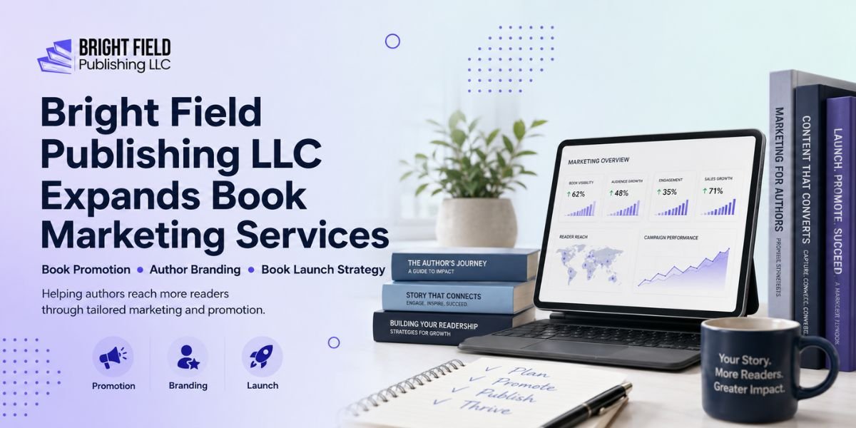 Bright Field Publishing LLC Expands Book Marketing Services to Help Authors Reach More Readers